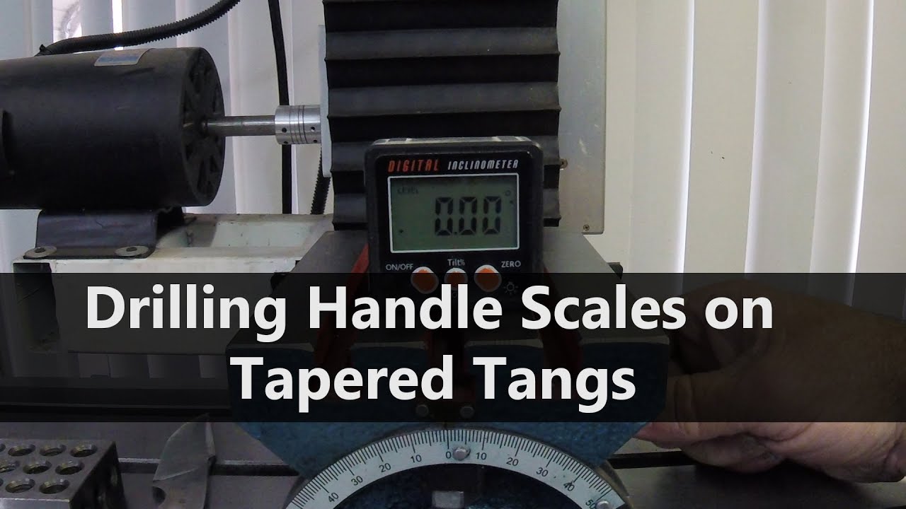 Drilling Scales on Tapered Tangs