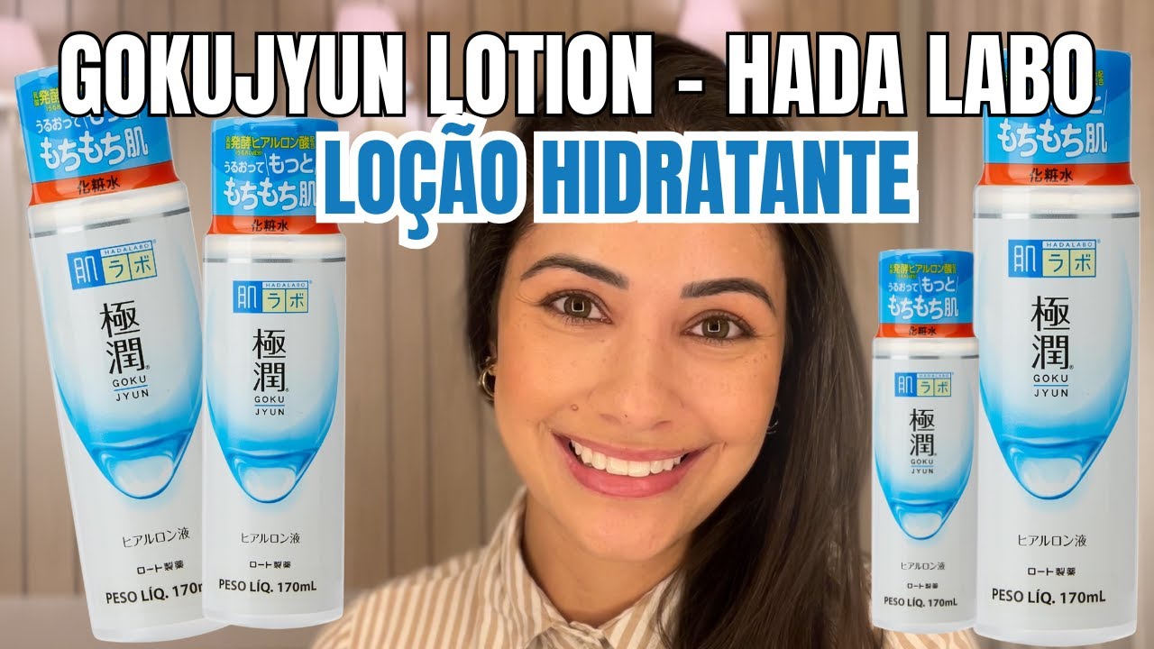 Hada Labo Gokujyun Lotion: A Hidratante com 4 Tipos de Ácido Hialurônico! Vale a Pena?