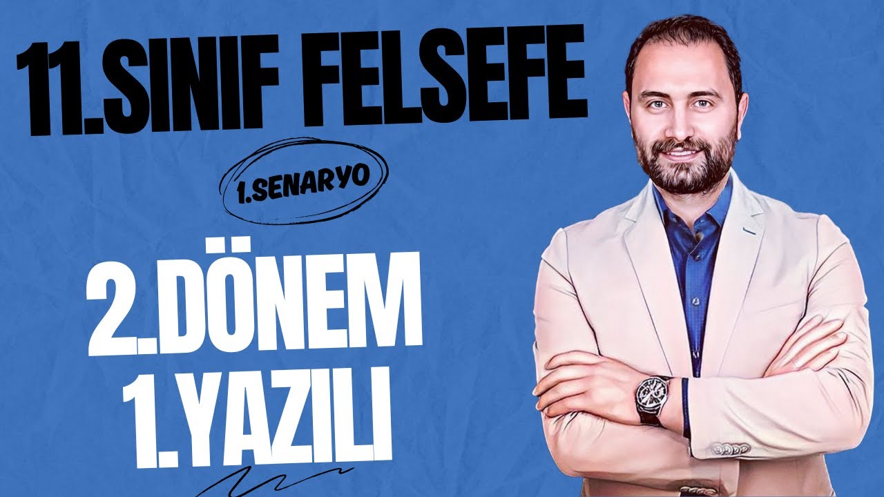 11.SINIF FELSEFE 2.DÖNEM 1.YAZILI SINAVI + ÖDÜLLÜ YARIŞMA 💯 1.SENARYO 💯