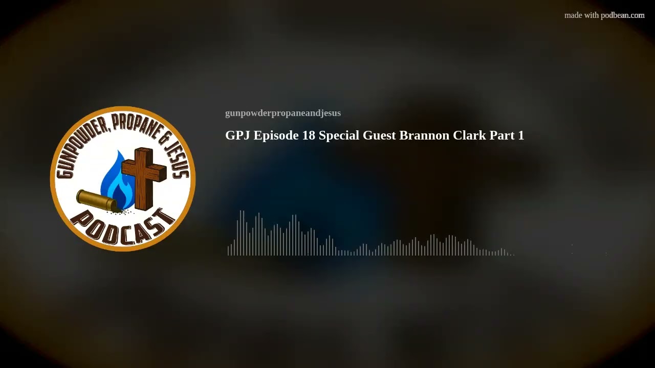 GPJ Episode 18 Special Guest Brannon Clark Part 1