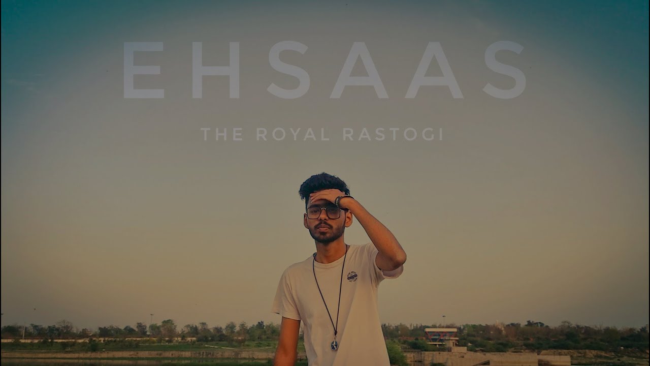 EHSAAS | TEASER | THE ROYAL RASTOGI | MOTIVATIONAL RAP | 2021