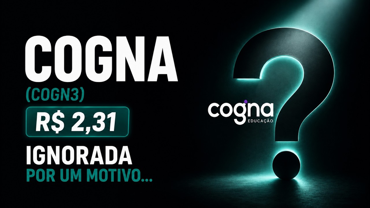 COGNA (COGN3): A A&Ccedil;&Atilde;O A R$ 2,31 QUE NINGU&Eacute;M QUER TOCAR &mdash; MAS DEVERIA?