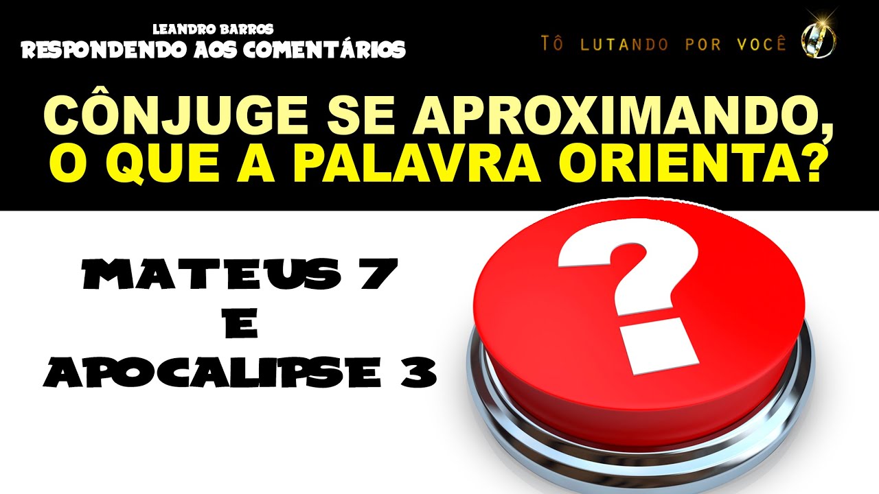 MSG2. CONJUGE SE APROXIMANDO, O QUE A PALAVRA ORIENTA? - Restauração de Casamentos.