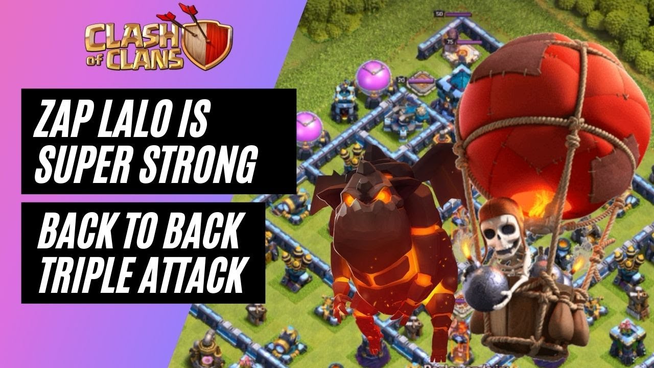 ZAP LAVALOON IS SUPER STRONG ! | Th13 Attack Strategies | Clash Of Clans