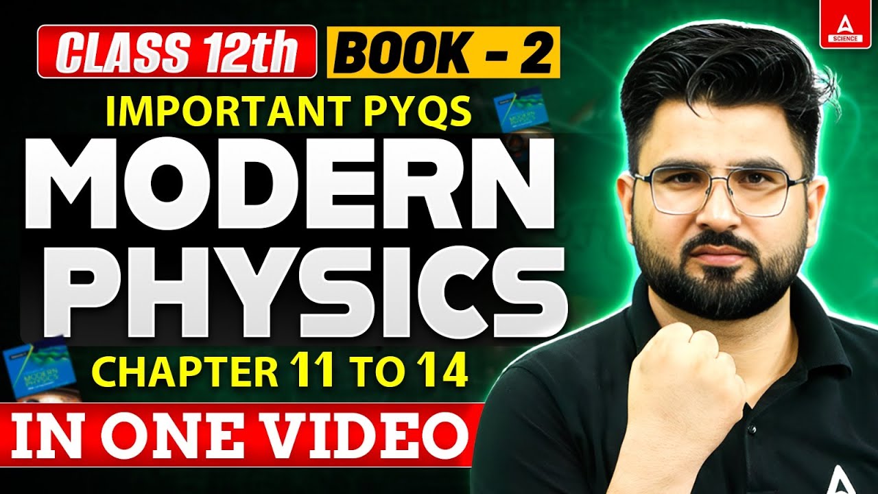 Class 12 Modern Physics Book 2 All Important PYQ's in One Shot (Chapter 11 to 14 )