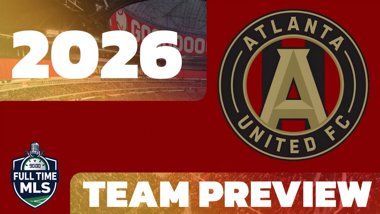 2026 Atlanta United Team Preview