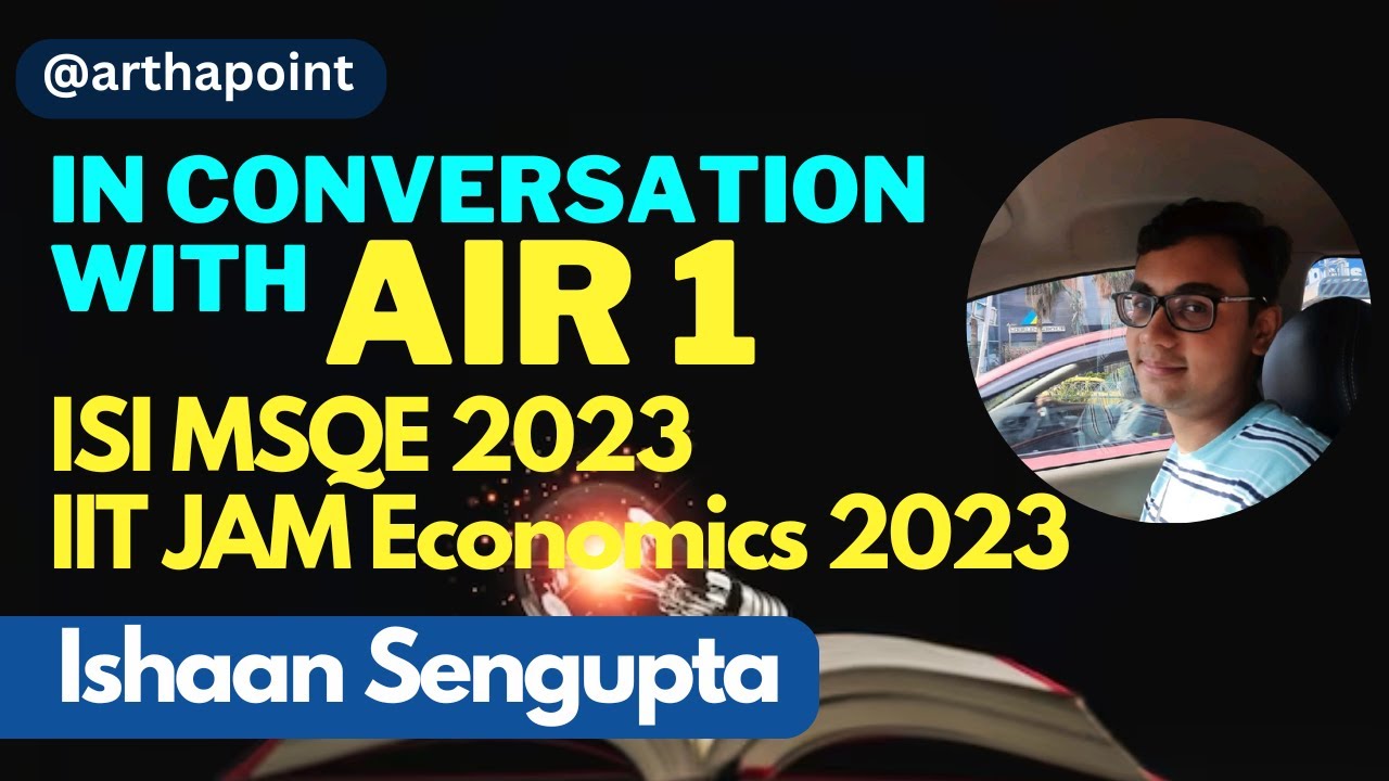 Advice from Ishaan Sengupta | ISI MSQE Rank 1 | IIT JAM Economics Rank 1 | ISI Delhi AIR 1 | ISI ECO