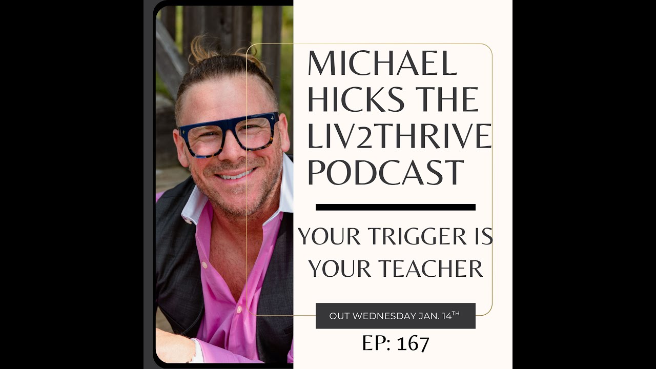 Your Trigger Is a teacher EP 167