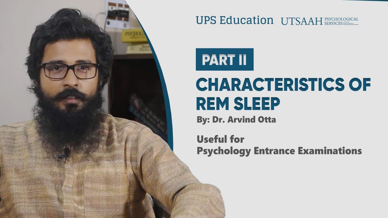 Psychology Entrance Examinations Class | Characteristics of REM Sleep | Dr. Arvind Otta