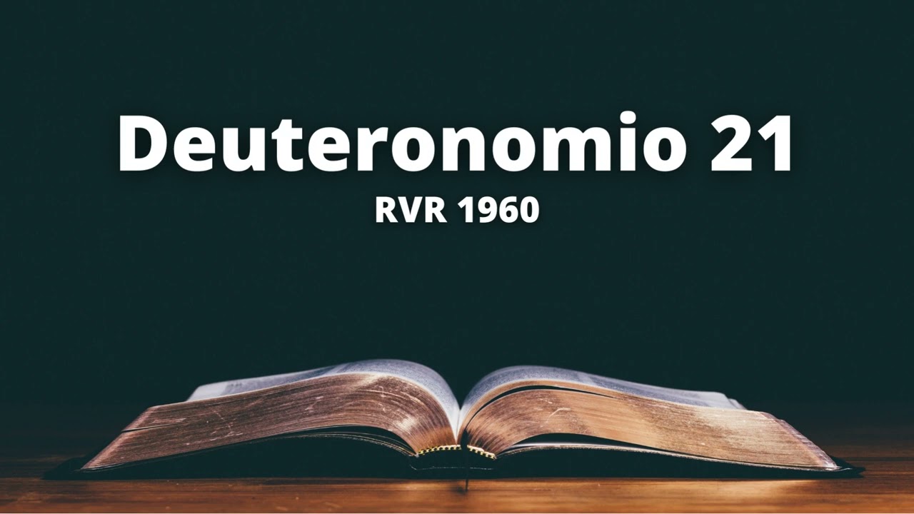 Deuteronomio 21 - Reina Valera 1960 (Biblia en audio)