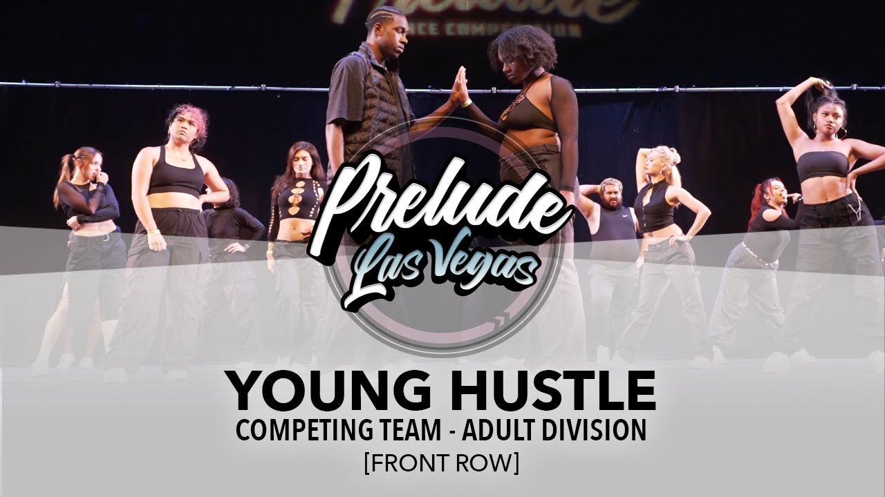 Young Hustle [FRONT ROW] | Prelude Las Vegas 2024 Adult Division | #PreludeLV2024