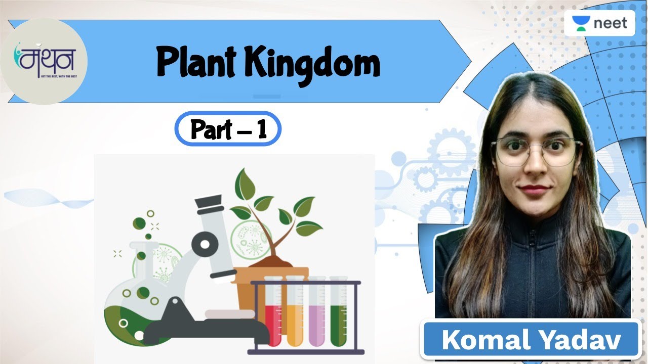 Plant Kingdom | Part 1 | NEET 2022/23 | Komal Yadav