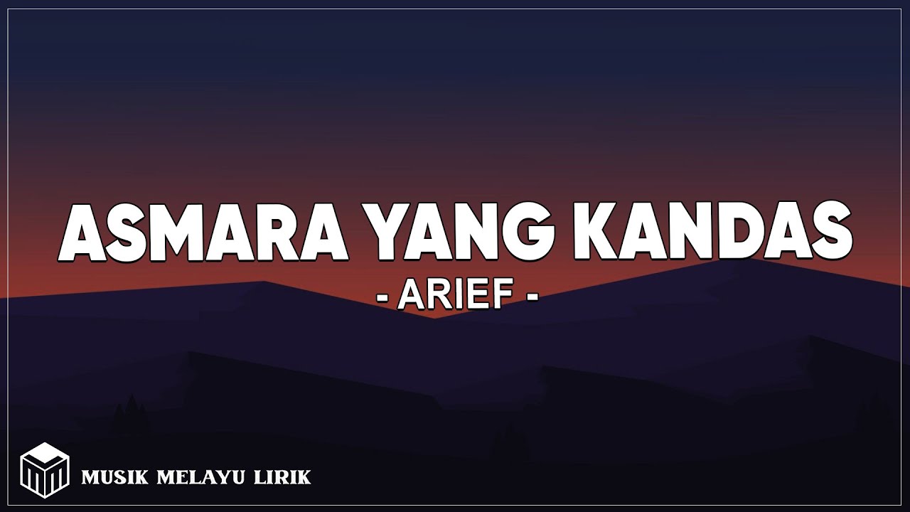 Arief - Asmara Yang Kandas (Lirik Lagu)