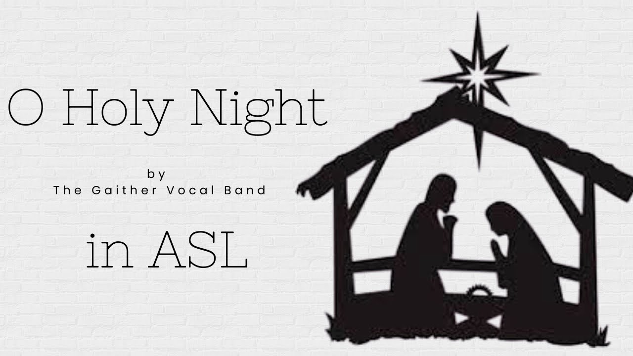 O Holy Night (ASL)
