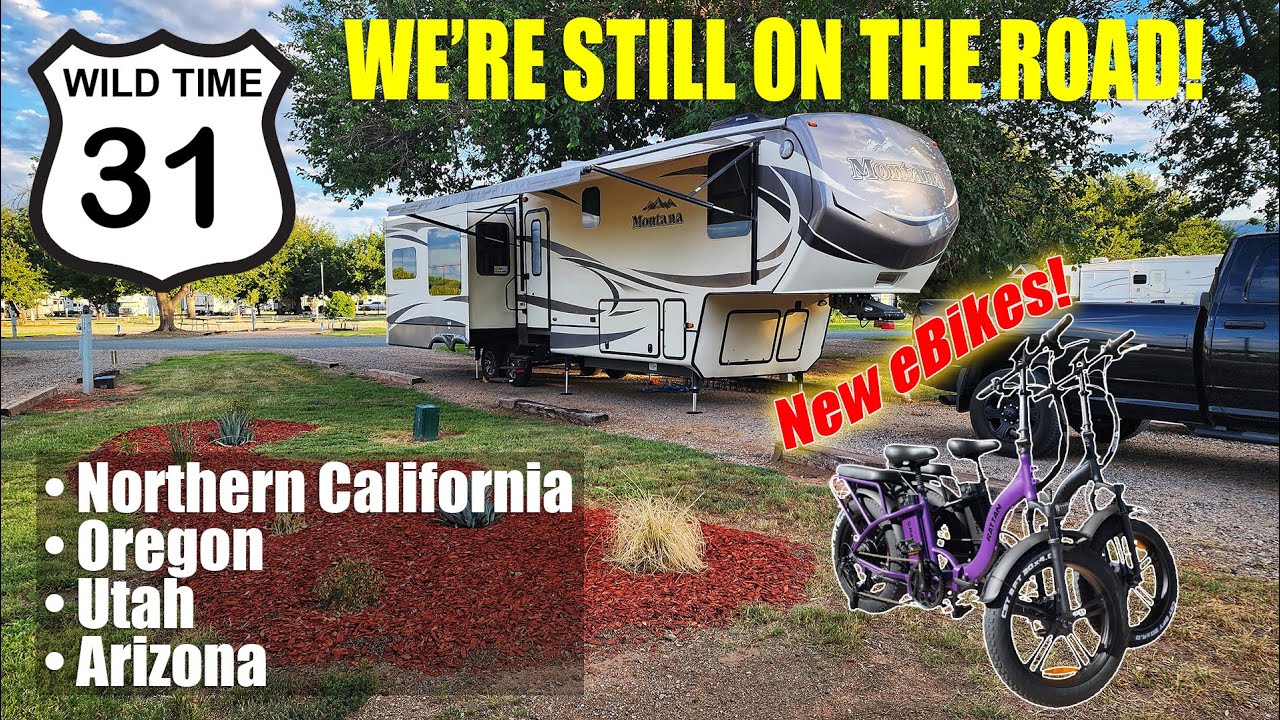 We're Still on the Road | Full-Time RV Living |  Wild Time 31 - New Rattan eBikes Preview