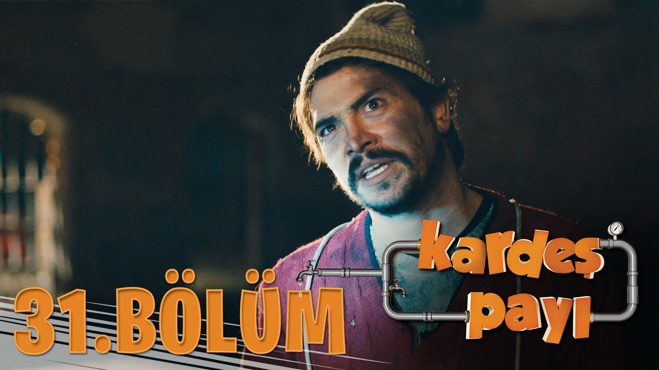 Kardeş Payı 31.Bölüm (Bipsiz Versiyon)