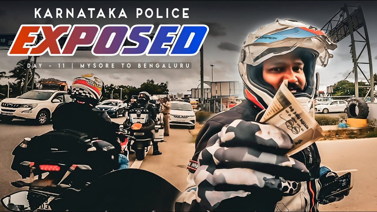 KARANATAKA POLICE EXPOSED | DAY 11 | OOTY TO BENGALURU | DECCAN RIDE | DRONE SHOTS | OSR