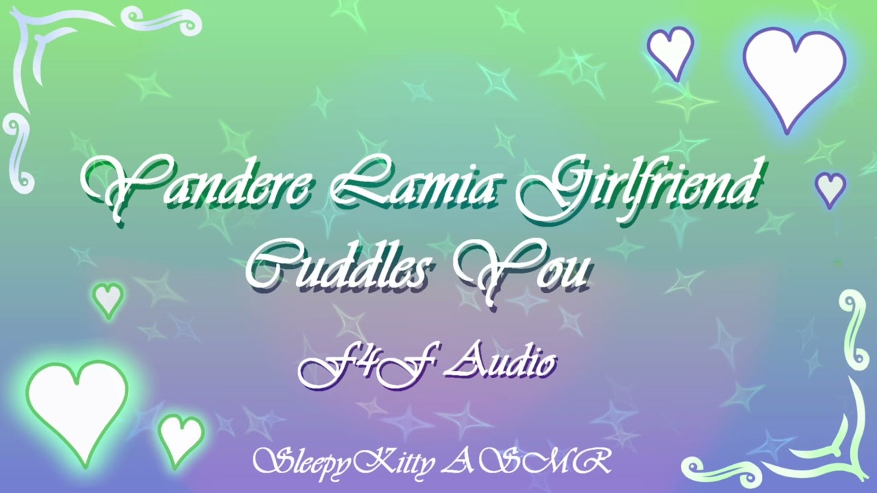 Yandere lamia girlfriend cuddles you F4F ver. (sleep aid) (cuddles) (praise) (good girl) (sapphic)