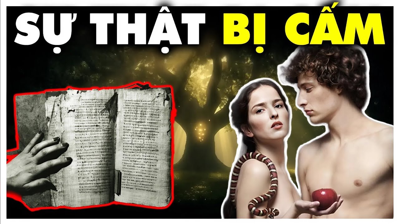 Sách Cấm 1600 Năm Tiết Lộ Bí Mật Đen Tối Về CHÚA Và VƯỜN ĐỊA ĐÀNG? | Thế Giới Cổ Đại