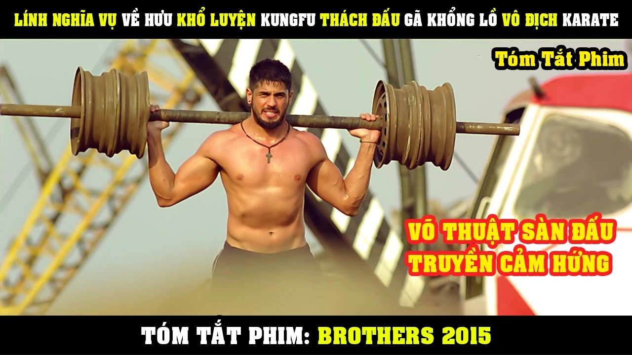 [Review Phim] Lính Nghĩa Vụ Về Hưu Khổ Luyện KUNGFU Thách Đấu Gã Khổng Lồ Vô Địch Karate | Brothers