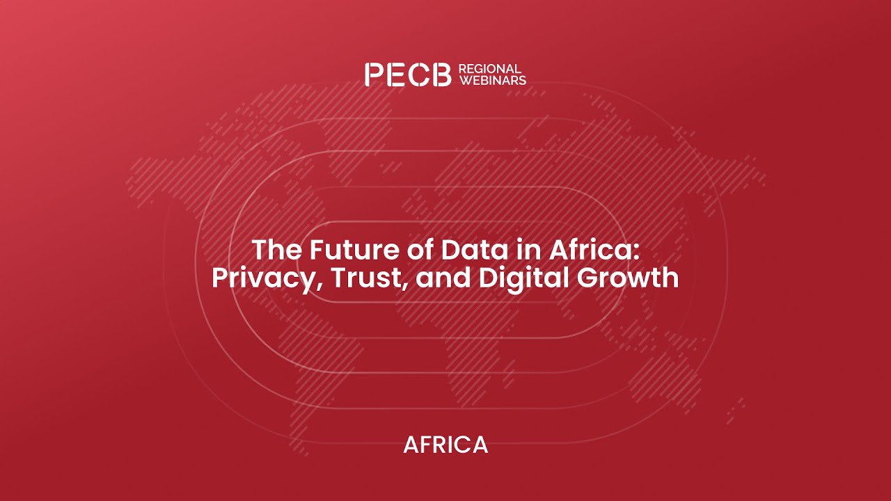 The Future of Data in Africa: Privacy, Trust, and Digital Growth