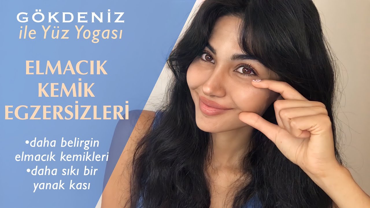 BELİRGİN ELMACIK KEMİKLERİ İÇİN YÜZ YOGASI/ Yanak egzersizleri | Gökdeniz ile Yüz Yogası