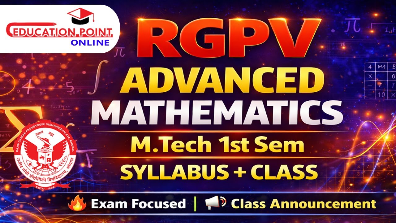 RGPV Advanced Mathematics M.Tech 1st Sem 1st Year Syllabus & Class Announcement