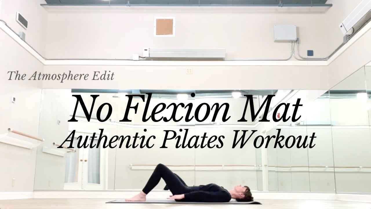 No Flexion Mat | Authentic Pilates Workout