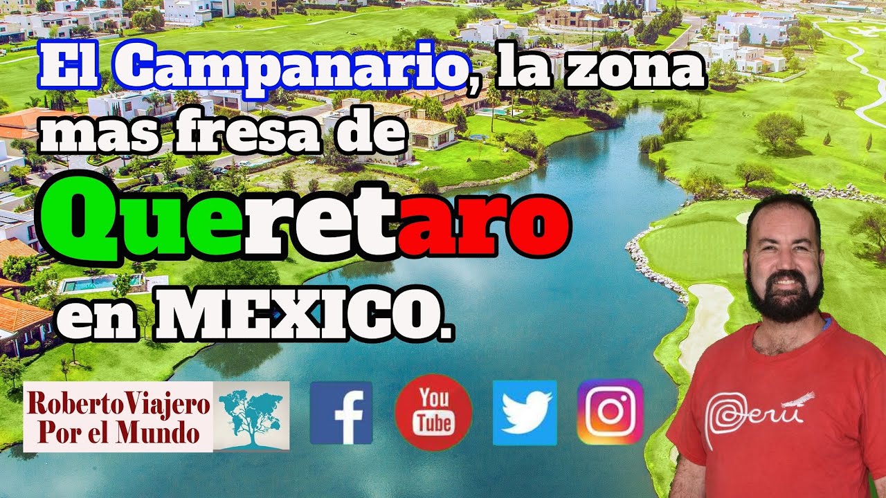 El Campanario, la zona mas fresa de Querétaro en México