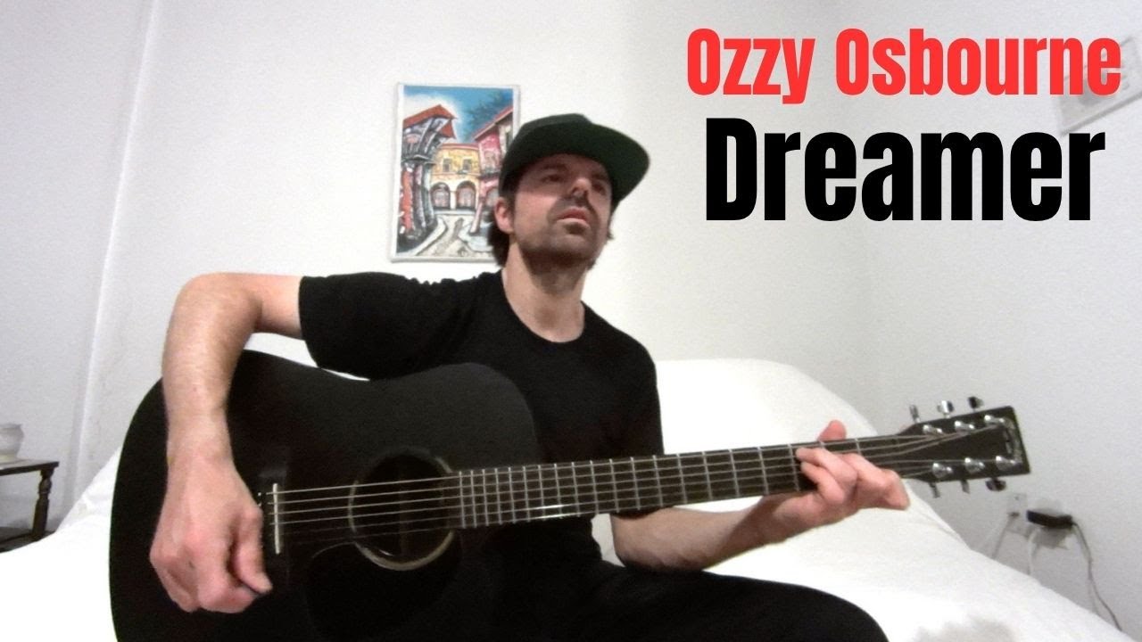 Dreamer - Ozzy Osbourne [Acoustic Cover by Joel Goguen]