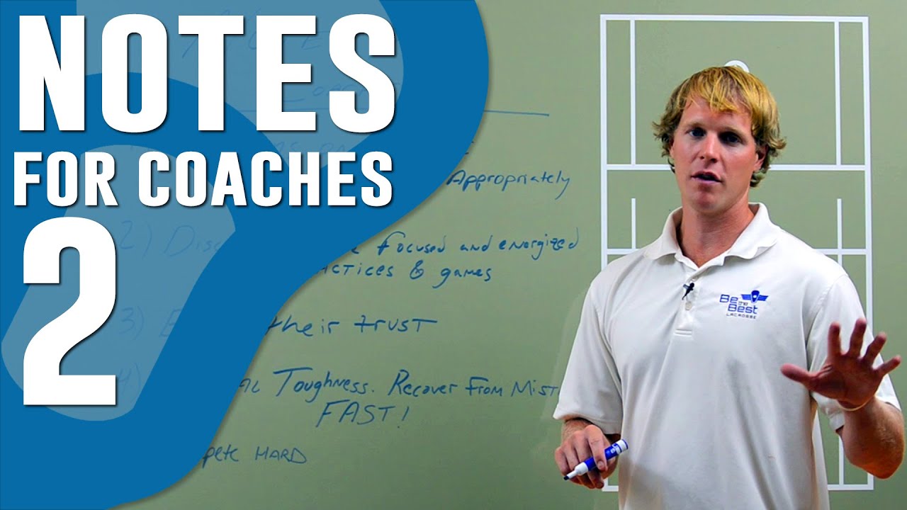 10 Tips to Be A Better Lacrosse Coach (Part 2)