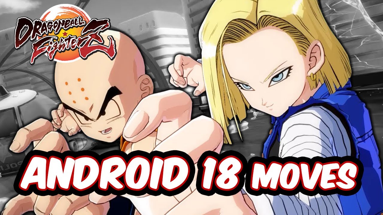 Dragon Ball FighterZ — Android 18 приёмов/комбинаций