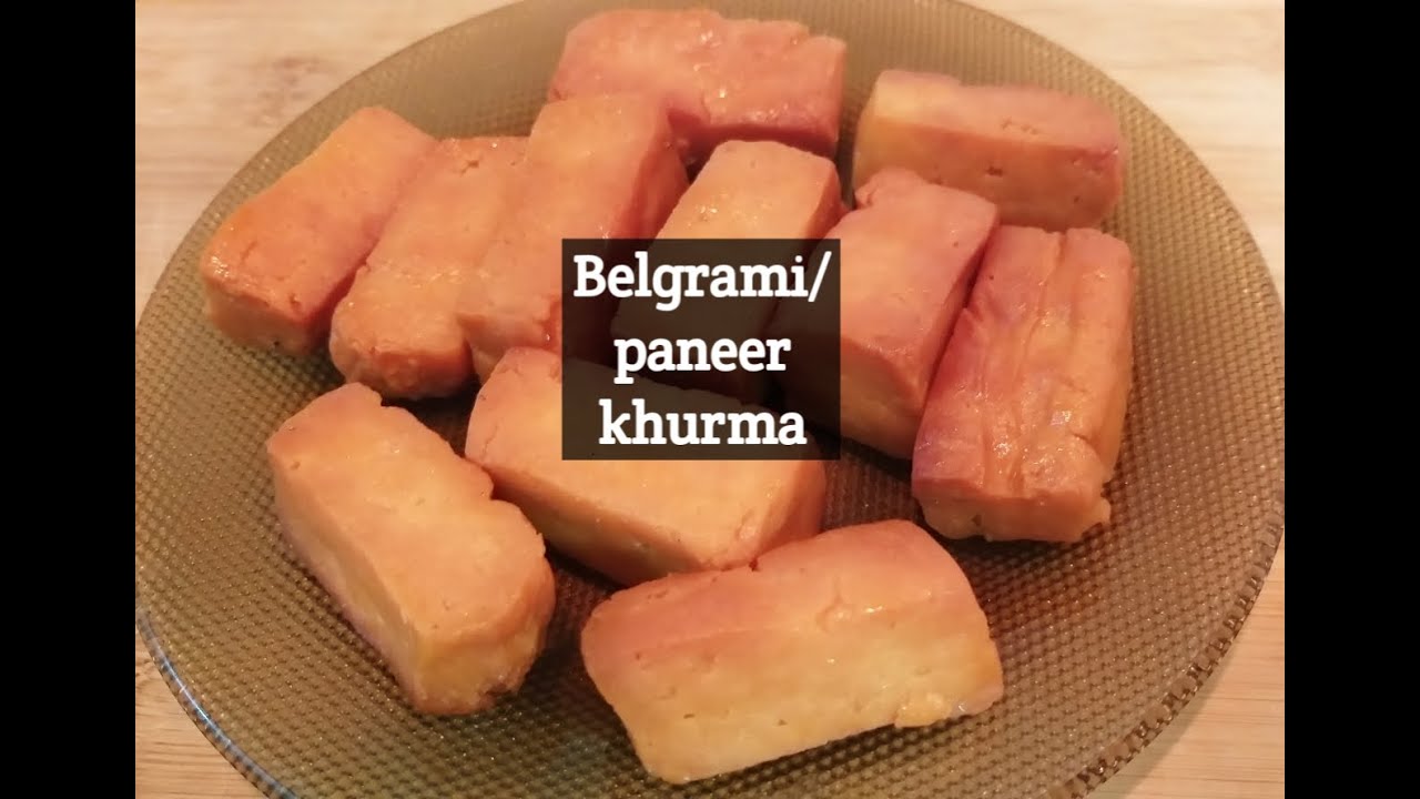 Belgrami/Paneer Khurma, Sweet of Bihar, Simmering curry