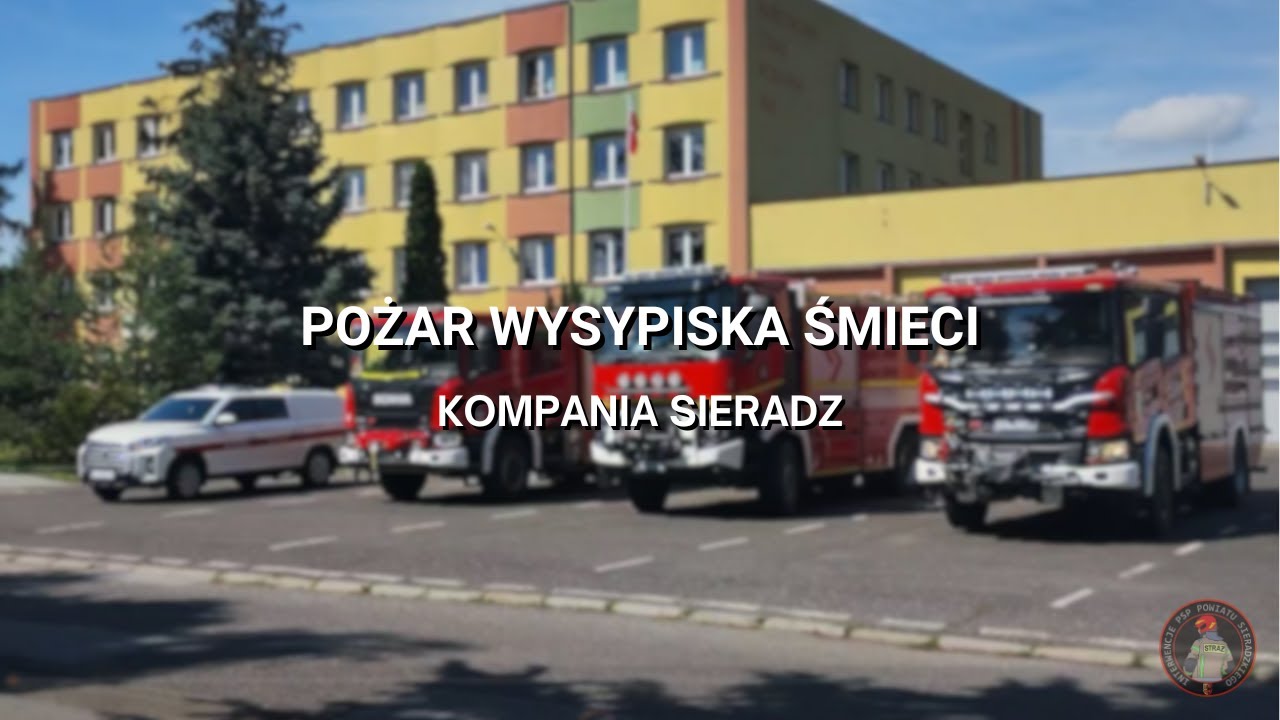 POŻAR WYSYPISKA ŚMIECI -  KOMPANIA SIERADZ - WYJAZD + TRĄBY