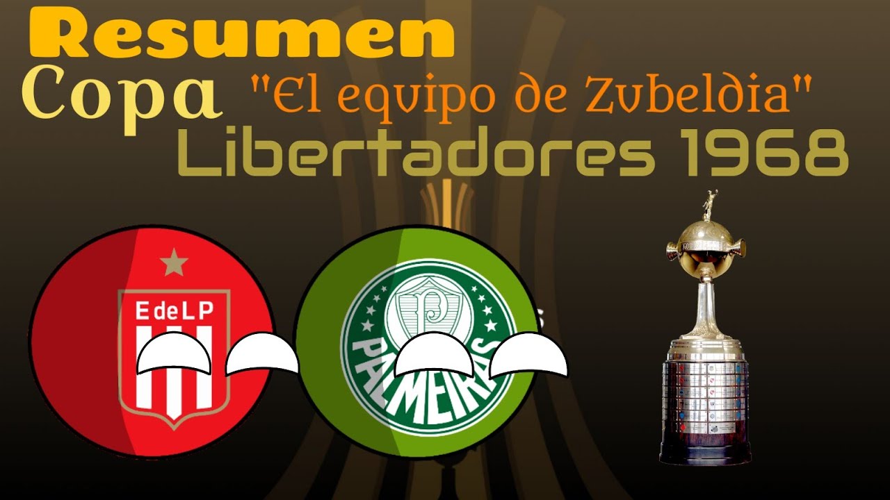Resumen Copa Libertadores 1968 (el equipo de Zubeldia) Teamballs