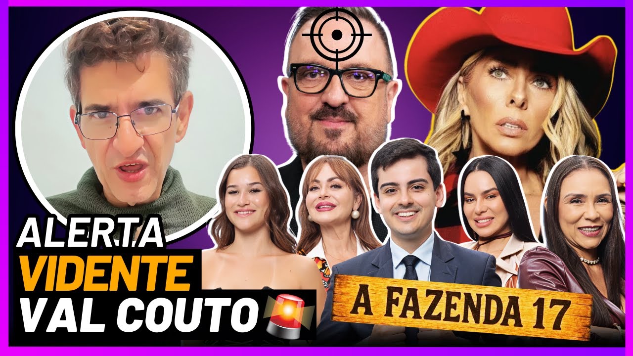 🔮 REVOLTADO I VIDENTE VAL COUTO EXP&Otilde;E A RECORD E FAZENDA 17