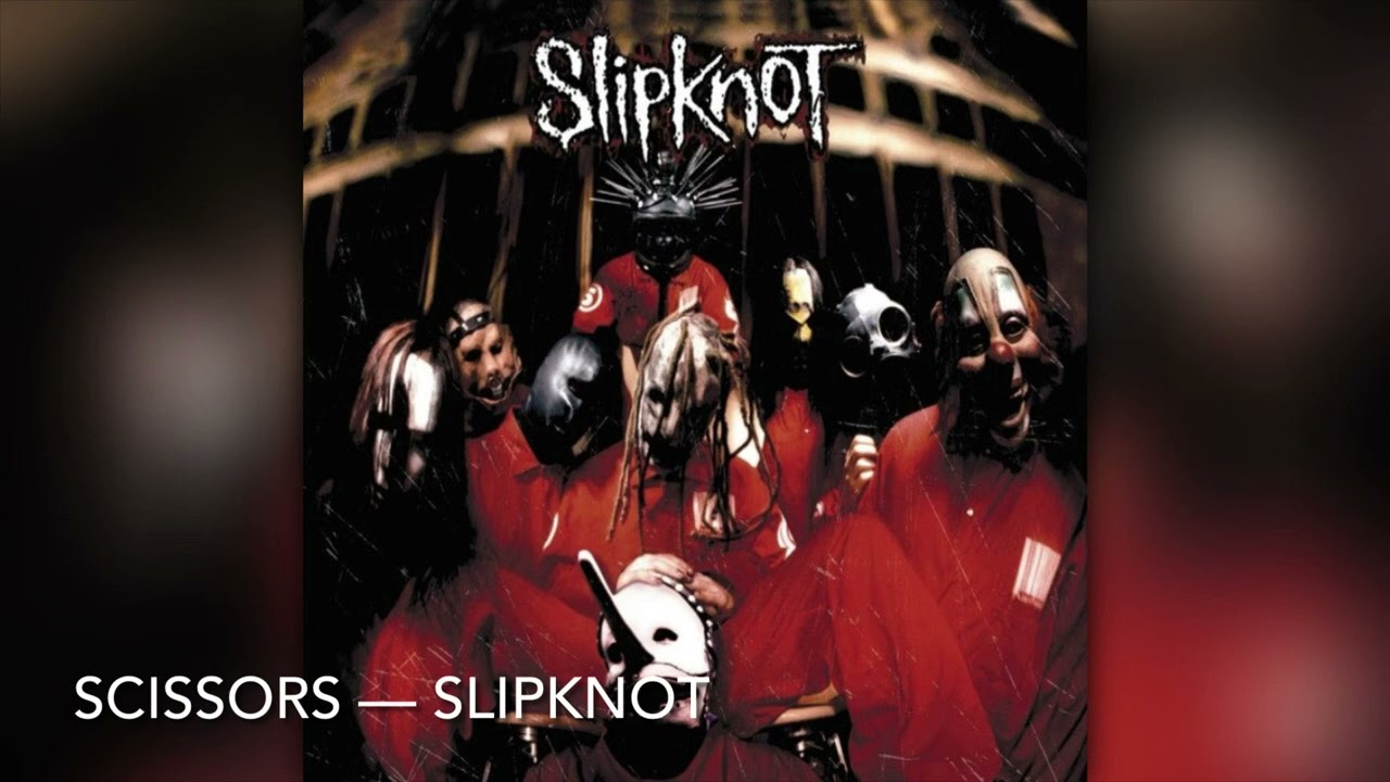 Scissors - Slipknot [8D]