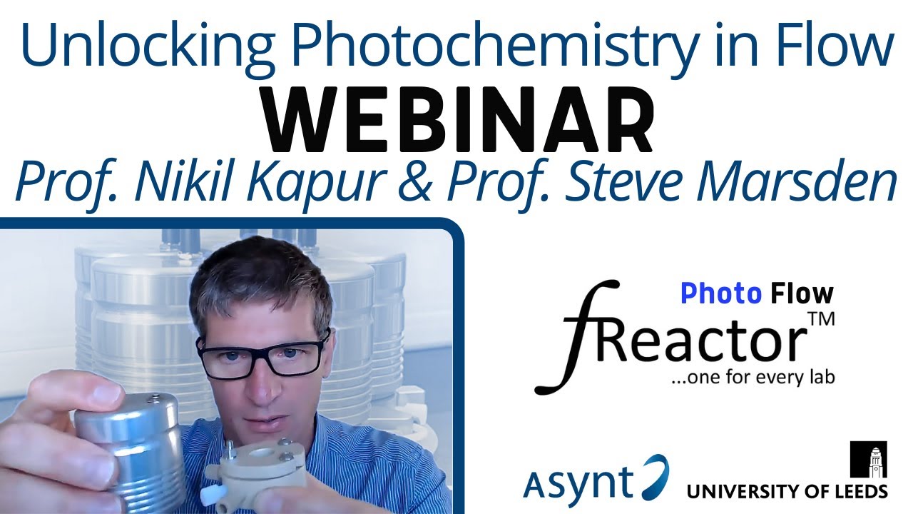Unlocking Photochemistry in Flow:  fReactor Photo Flow Webinar with iPRD, Leeds University