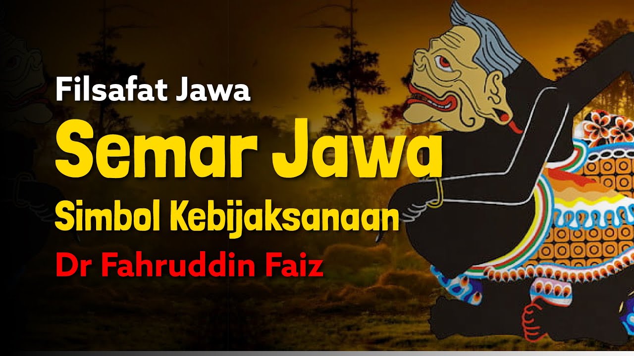 Ngaji Filsafat: Semar Simbol Kebijaksanaan Jawa | Dr Fahruddin Faiz