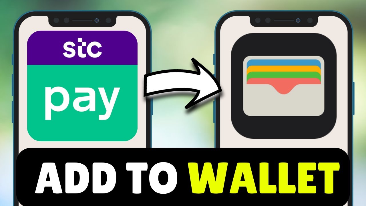 How To Add STC Pay To Apple Wallet (2026) - Full Guide