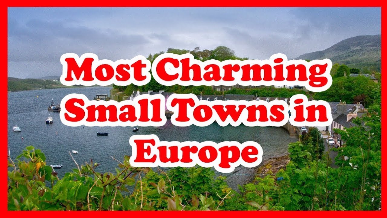 5 Most Charming Small Towns in Europe | Love Is Vacation