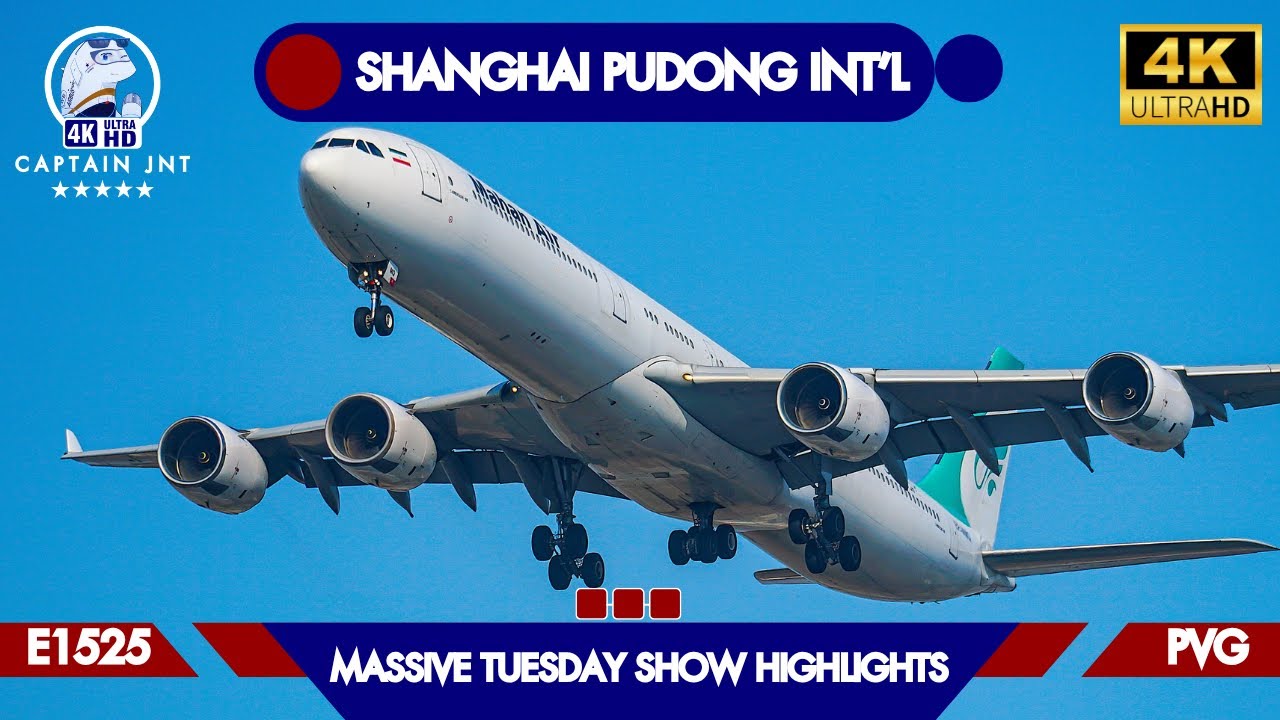 4K60P STREAM HIGHLIGHTS | E1525 | Shanghai Pudong Int'l Airport | Massive Tuesday Show | Part  04 |