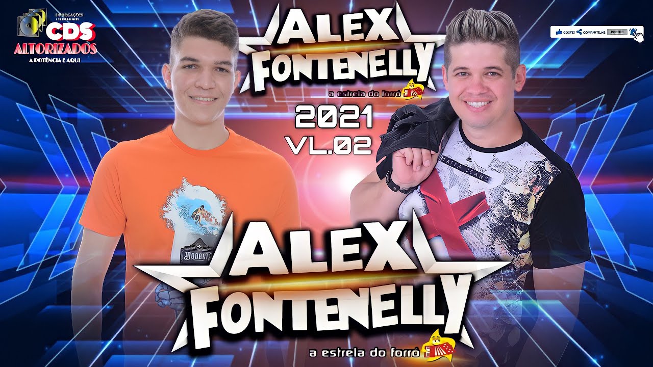 ALEX FONTENELLY A ESTRELA DO FORRÓ ! CD OFICIAL ABRIL 2021 VL.02