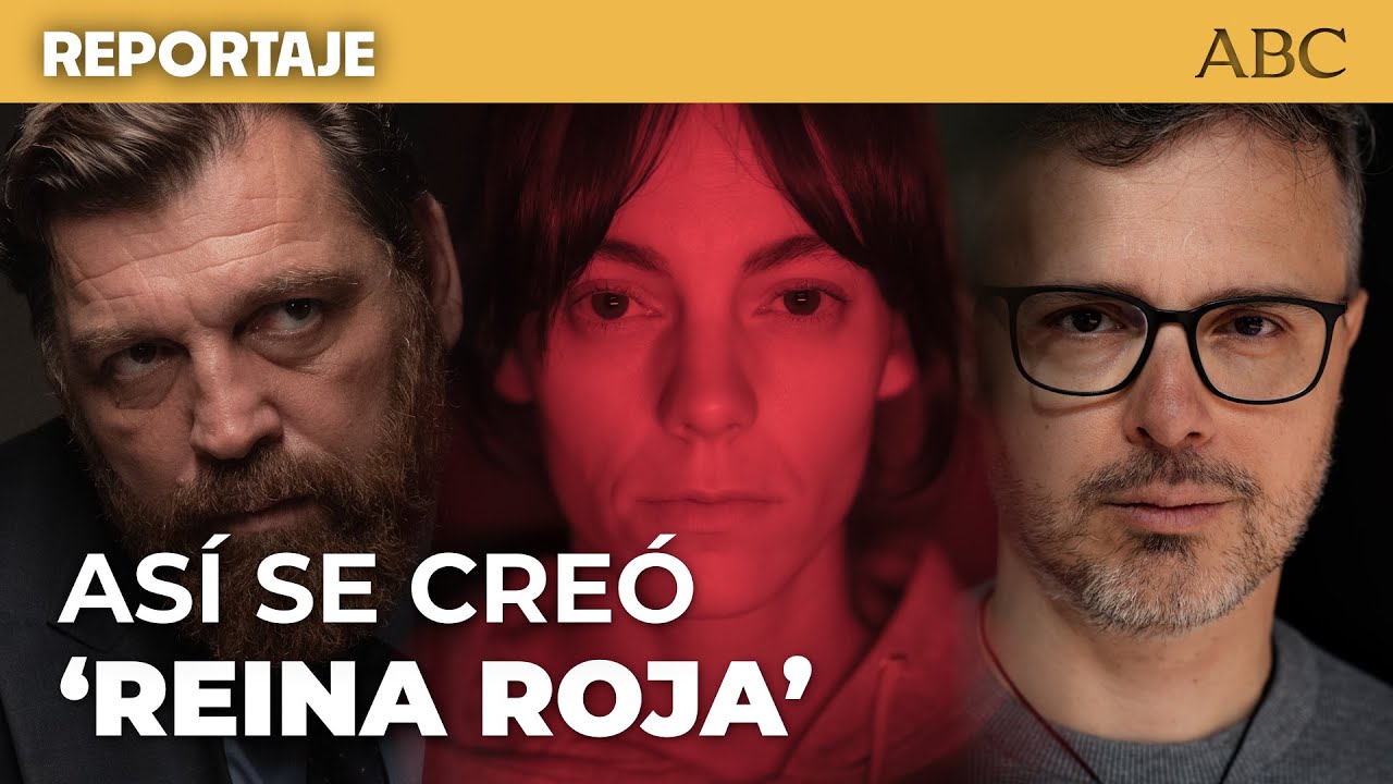 'REINA ROJA': Cómo se hizo la serie, con HOVIK, VICKY LUENGO y JUAN GÓMEZ-JURADO