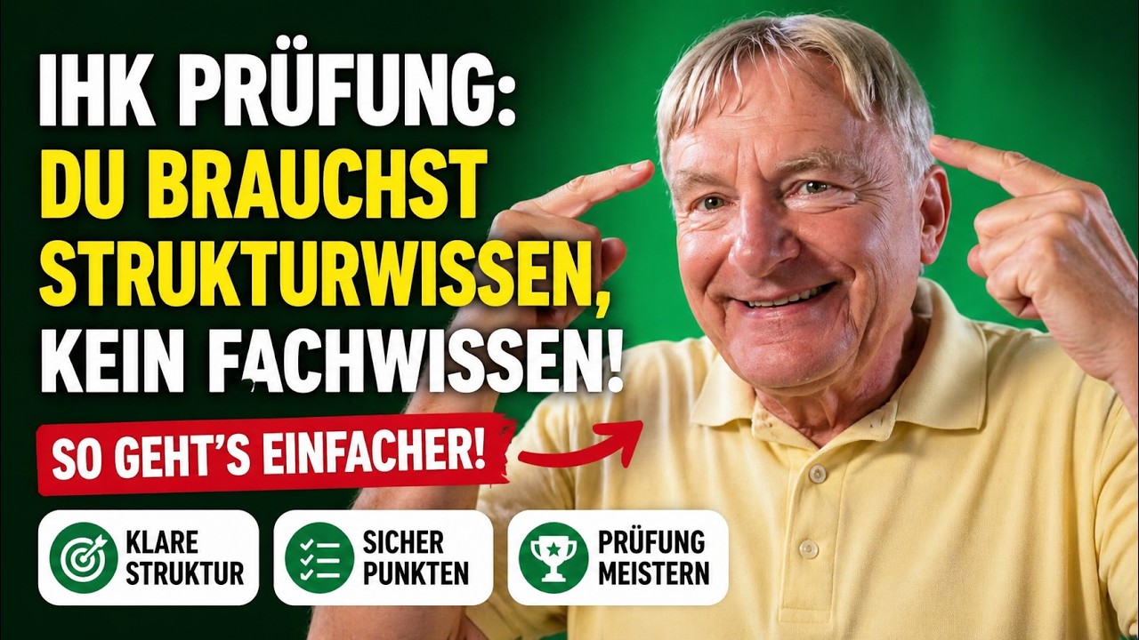 IHK Prüfung, Du brauchst Strukturwissen, kein Fachwissen