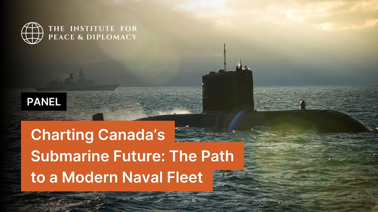 Charting Canada’s Submarine Future: The Path to a Modern Naval Fleet