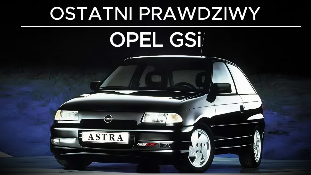 NAJLEPSZE SAMOCHODY LAT 90-TYCH - OPEL ASTRA GSI