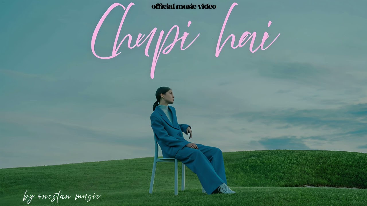 Chupi hai  - Onestan  [ Official Music Video]