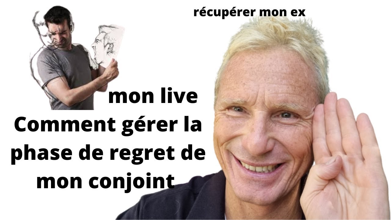 mon live comment gérer la phase de regret?