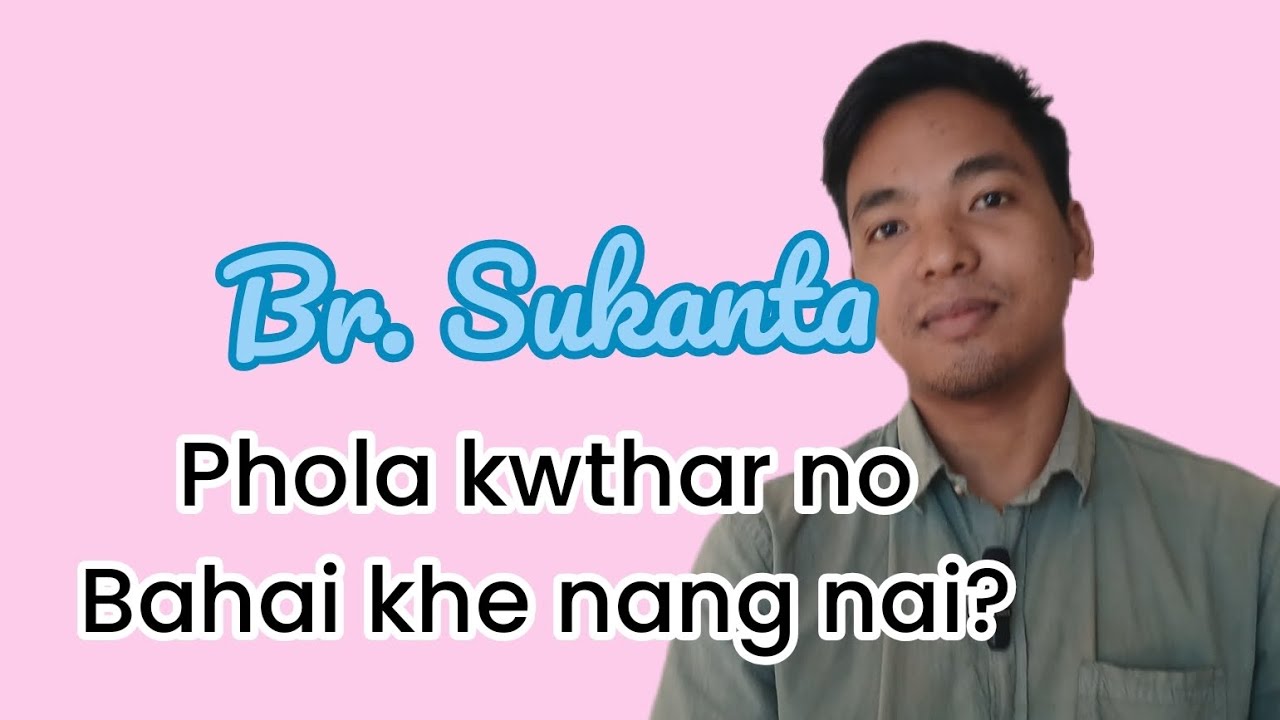 Phola kwthar no bahai khe yachak nai  ? || Br. Sukanta Debbarma  || Mandwi Parish 
